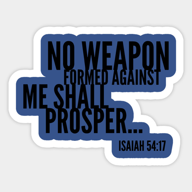 Bible Verse No Weapon Formed Against Me